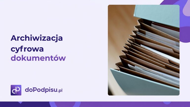 Archiwizacja cyfrowa dokumentów – korzyści dla przedsiębiorców