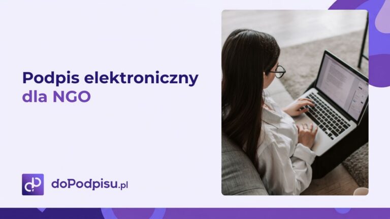 Podpis elektroniczny dla NGO. Jak fundacje i stowarzyszenia mogą oszczędzać czas i działać sprawniej?