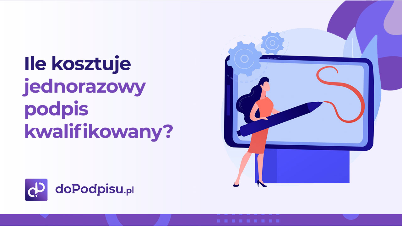 Ile kosztuje jednorazowy podpis kwalifikowany