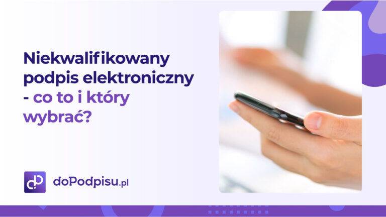 Niekwalifikowany podpis elektroniczny – co to i który wybrać?
