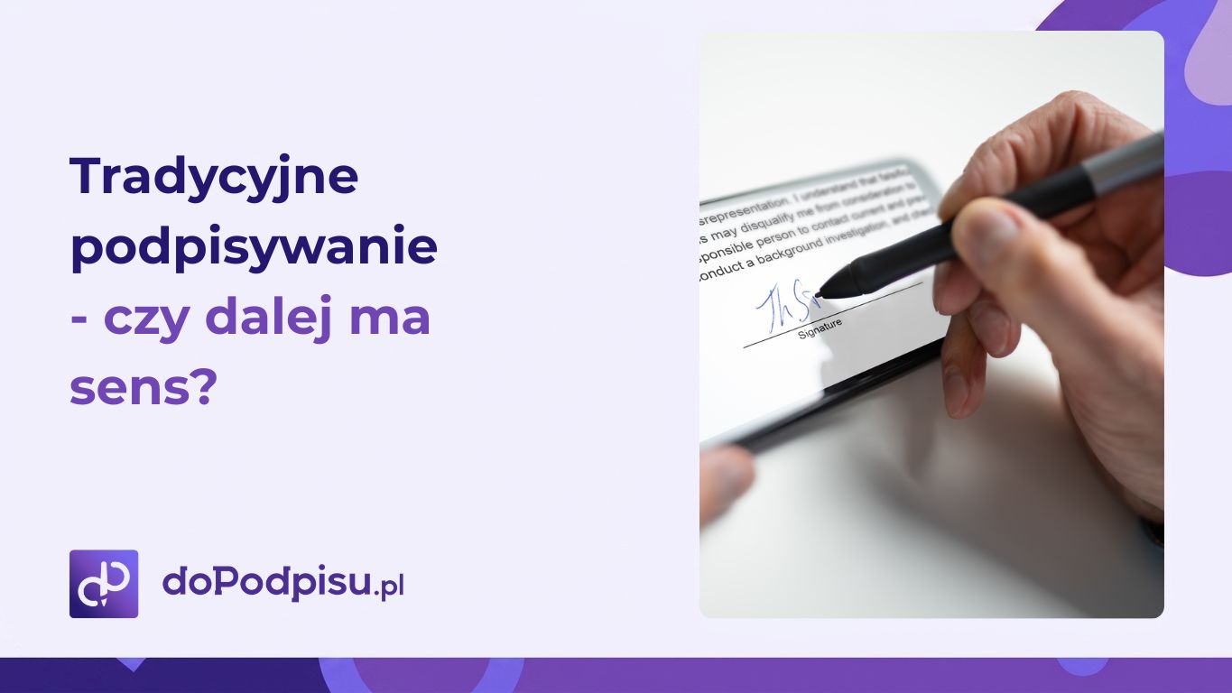 Tradycyjne podpisywanie czy dalej ma sens v3