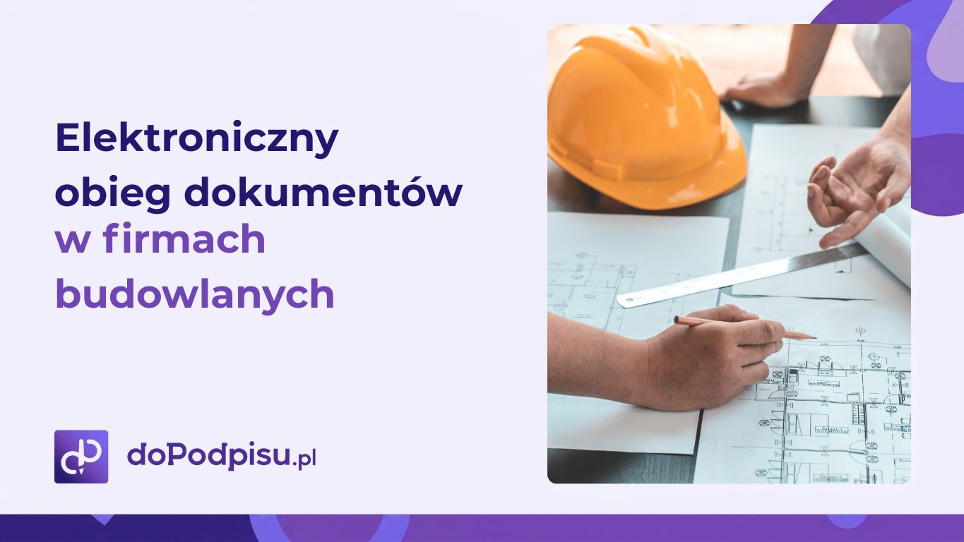Elektroniczny obieg dokumentow w firmach budowlanych