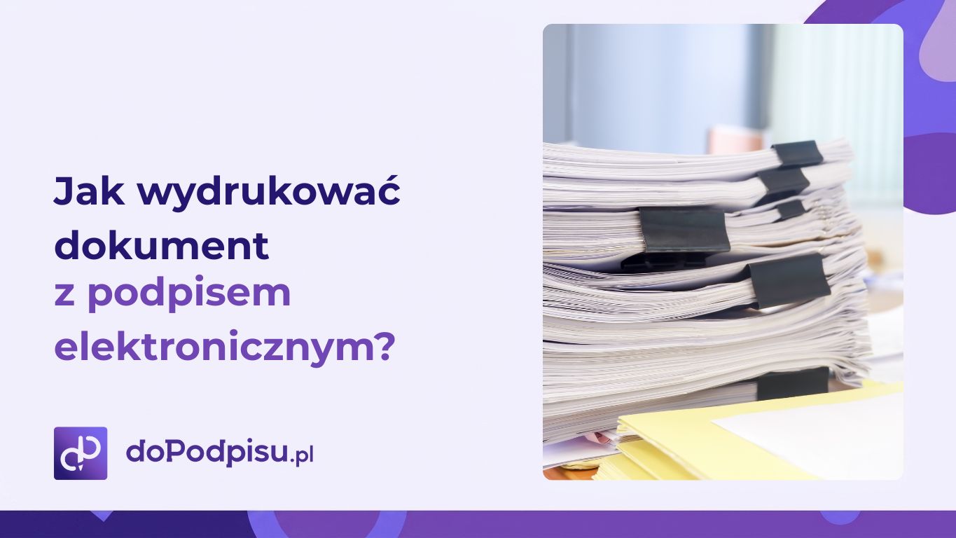 Jak wydrukowac dokument z podpisem elektronicznym