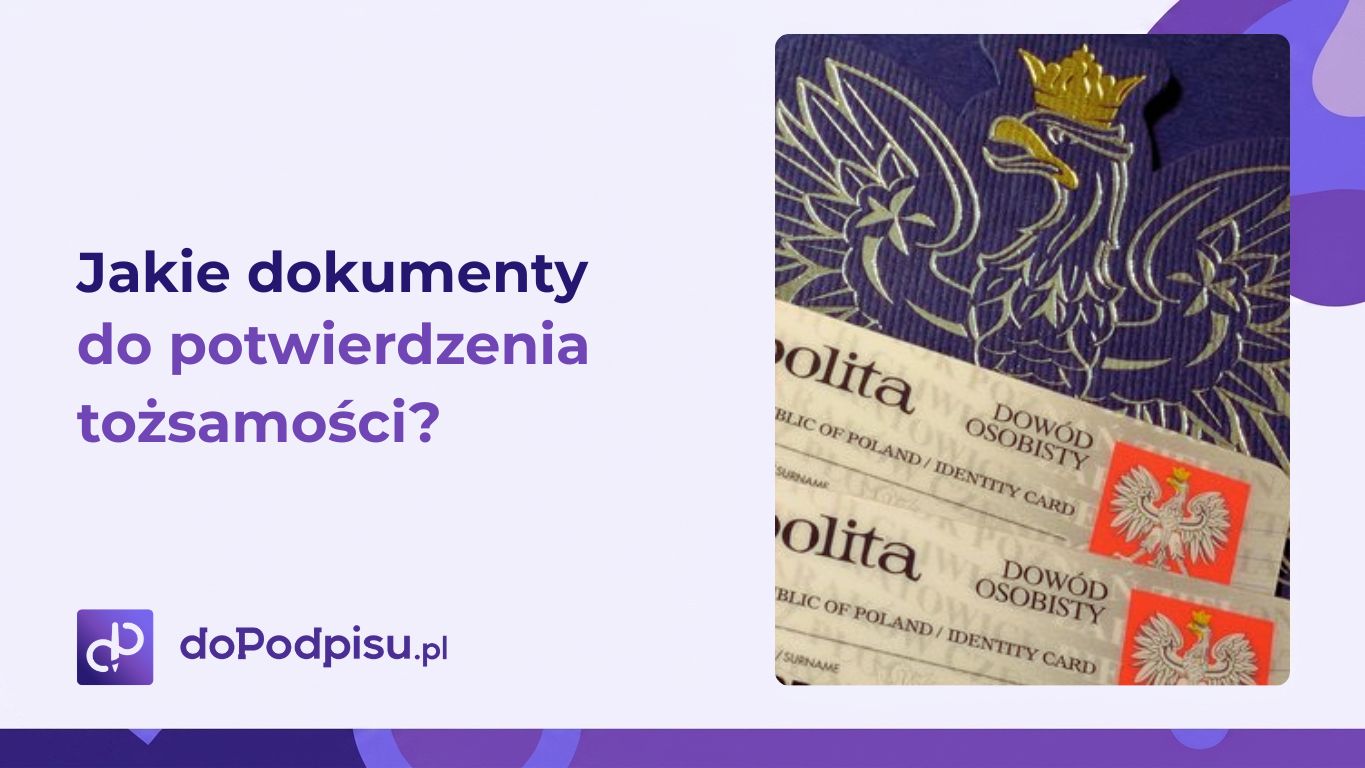Jakie dokumenty do potwierdzenia tozsamosci